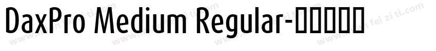 DaxPro Medium Regular字体转换
